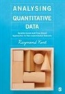 Raymond A Kent, Raymond A. Kent, Raymond A. (University of Stirling Kent, Raymond A. A. Kent, Kent Raymond A. - Analysing Quantitative Data