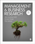 Mark Easterby-Smith, Mark Thorpe Easterby-Smith, Paul Jackson, Paul R. Jackson, Professor Richard Thorpe, Richard Thorpe - Management and Business Research