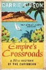 Carrie Gibson, Gibson Carrie - Empire's Crossroads