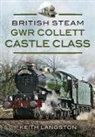 Fred Kerr, Keith Langston - Gwr Collett Castle Class