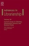 Anne Woodsworth, W. David Penniman, Anne Woodsworth - Current Issues in Libraries, Information Science and Related Fields