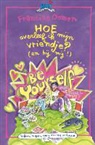 Francine Oomen, Annet Schaap - Hoe overleef ik mijn vriendje? (en hij mij!) / druk 1