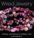 K Orsman, Kath Orsman - Wired Jewelry