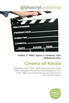 Agne F Vandome, John McBrewster, Frederic P. Miller, Agnes F. Vandome - Cinema of Kerala