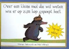 W. Holzwarth, Werner Holzwarth, W. Erlbruch, Wolf Erlbruch - Over een kleine mol die wil weten wie er op zijn kop gepoept heeft /pop-up