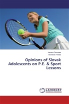 Jaromír ¿Imonek, Branislav Antala, Jaromír imonek, Jaromí Simonek, Jaromír Simonek - Opinions of Slovak Adolescents on P.E. & Sport Lessons