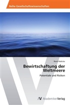 René Hädicke - Bewirtschaftung der Weltmeere