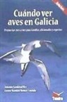 Cosme Damián Romay Cousido, Antonio Sandoval - Cuándo ver aves en Galicia : propuestas mes a mes para familias, aficionados y expertos