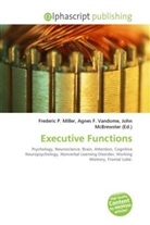 Agne F Vandome, John McBrewster, Frederic P. Miller, Agnes F. Vandome - Executive Functions