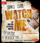 James Carol, Dietmar Wunder - Watch me - Ich werde es wieder tun, 2 Audio-CD, 2 MP3 (Hörbuch)