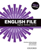 Christina Latham-Koenig, Clive Oxenden - English File, Beginner, Third Edition: English File Beginner Workbook with Key