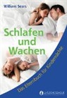 William Dr. Sears, William Sears - Schlafen und Wachen