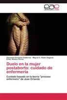 Giovann Enríquez Gutiérrez, Giovanna Enríquez Gutiérrez, Erika Rivera Torres, Mayrel Rubio Segovia, Mayrel C. Rubio Segovia - Duelo en la mujer postaborto: cuidado de enfermería