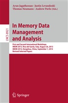 Arun Jagatheesan, Justi Levandoski, Justin Levandoski, Thomas Neumann, Thomas Neumann et al, Andrew Pavlo - In Memory Data Management and Analysis