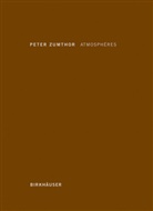 Peter Zumthor - Atmosphères