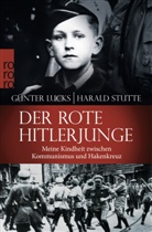 Günte Lucks, Günter Lucks, Haral Stutte, Harald Stutte - Der rote Hitlerjunge
