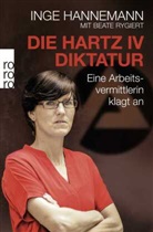Ing Hannemann, Inge Hannemann, Beate Rygiert - Die Hartz-IV-Diktatur