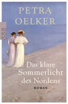 Petra Oelker - Das klare Sommerlicht des Nordens