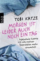 Tobi Katze - Morgen ist leider auch noch ein Tag