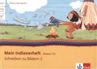 Mein Indianerheft: Mein Anoki-Übungsheft - Schreiben zu Bildern 1 + 2, 2 Hefte
