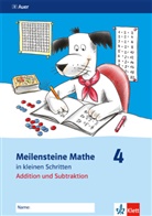 Kath Goerenz, Alexandra Leuchter - Meilensteine Mathematik in kleinen Schritten - 4: Meilensteine Mathe in kleinen Schritten 4. Addition und Subtraktion