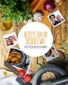 Über den Tellerrand kochen, Übe den Tellerrand kochen, Über den Tellerrand kochen - Rezepte für ein besseres Wir
