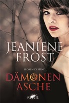 Jeaniene Frost - Broken Destiny - Dämonenasche