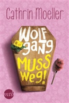 Cathrin Moeller, Cathrin Möller - Wolfgang muss weg!