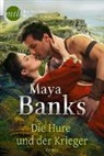 Maya Banks - Die Hure und der Krieger