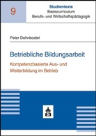 Peter Dehnbostel - Betriebliche Bildungsarbeit