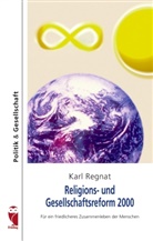 Karl Regnat - Religions- und Gesellschaftsreform 2000
