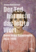 Jürgen Kaumkötter - Der Tod hat nicht das letzte Wort