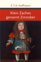 E T A Hoffmann, E.T.A. Hoffmann, Ernst Theodor Amadeus Hoffmann, ETA Hoffmann - Klein Zaches genannt Zinnober