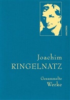 Joachim Ringelnatz - Joachim Ringelnatz, Gesammelte Werke