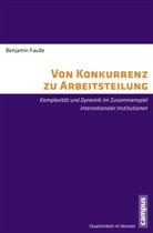 Benjamin Faude - Von Konkurrenz zu Arbeitsteilung