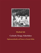 Dietlind Adt - Cocktails, Kongo, Kakerlaken