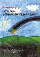 Klaus Runze - Unter dem Schwarzen Regenbogen