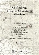 Friedrich Wilhelm Krücken - Ad maiorem Gerardi Mercatoris gloriam Band VI