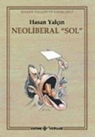 Hasan Yalcin - Neoliberal Sol