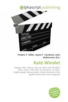 Agne F Vandome, John McBrewster, Frederic P. Miller, Agnes F. Vandome - Kate Winslet