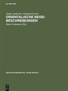 Jürge Andersen, Jürgen Andersen, Volquard Iversen, Diete Lohmeier, Dieter Lohmeier, Olearus... - Orientalische Reisebeschreibungen