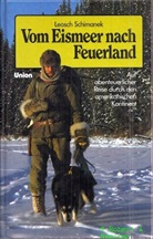 Leosch Schimanek - Vom Eismeer nach Feuerland