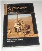 Rosie Swale - Zu Pferd durch Chile