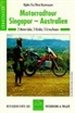 Nina Rasmussen, Hjalte Tin - Motorradtour Singapur-Australien