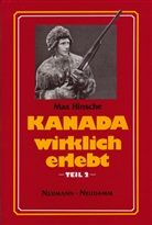 Max Hinsche - Kanada wirklich erlebt. Tl.2