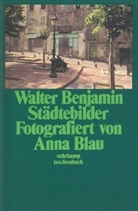 Walter Benjamin, Anna Blau - Städtebilder