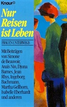 Nur Reisen ist Leben