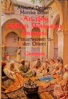 Monika Bösel, Annette Deeken - 'An den süßen Wassern Asiens'