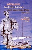 Karl Gützlaff - Gützlaffs Bericht über drei Reisen in den Seeprovinzen Chinas 1831-1833