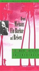 Henri Michaux - Ein Barbar auf Reisen